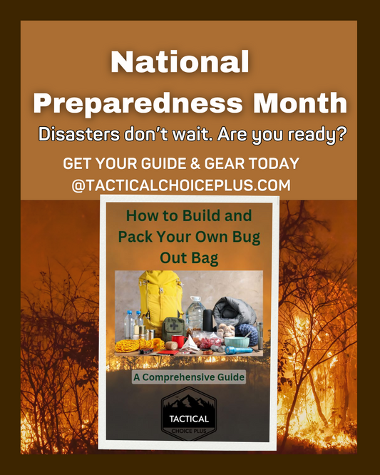 Build Your Bug Out Bag This National Preparedness Month with Tactical Choice Plus